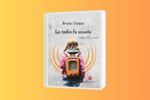 La Radio Fa Scuola: Un Libro di Bruno Gaipa che esplora il Potere Educativo della Radio